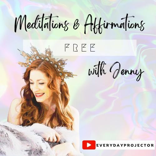 Meditations promo image mediations and affirmations free with Jenny from Everyday Projector